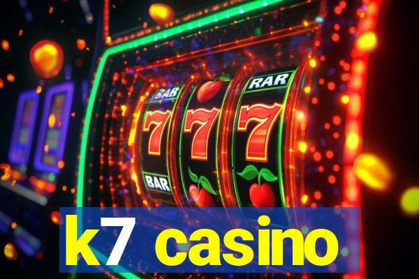 k7 casino